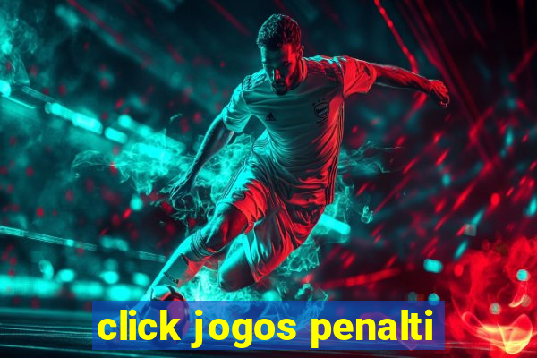 click jogos penalti